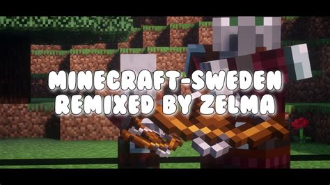 Minecraft Sweden Remix Youtube