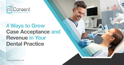 Grow Case Acceptance And Revenue In Your Dental Practice MConsent