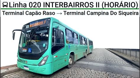 Curitiba PR Linha 020 INTERBAIRROS II HORÁRIO Terminal Capão Raso