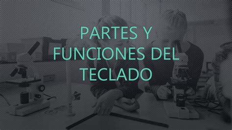 Partes Y Funciones Del Teclado Ppt