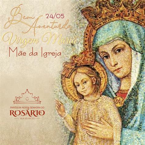 24 05 Memória da Bem Aventurada Virgem Maria Mãe da Igreja Paróquia