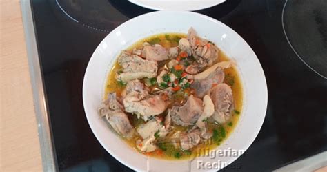 Nigerian Chicken Pepper Soup All Nigerian Recipes