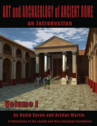 Art And Archaeology Of Ancient Rome Vol 1 An Introduction Soren