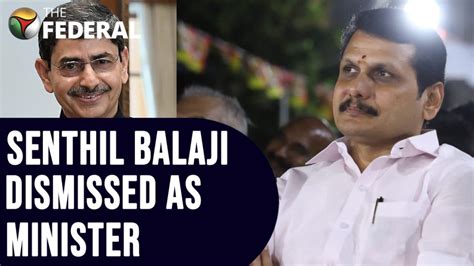 TN Governor Ravi dismisses Senthil Balaji as minister, cites pending criminal cases | TN ...