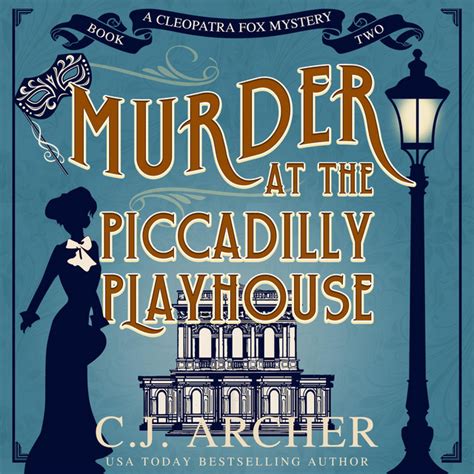 Murder At The Piccadilly Playhouse Cleopatra Fox Mysteries Book 2