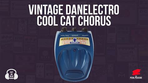 Danelectro Vintage Cool Cat Chorus Youtube