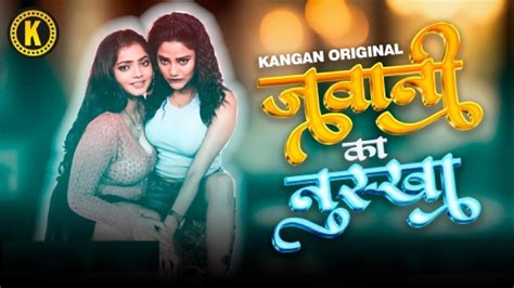 Jawani Ka Nuksha S E Hindi Sex Web Series Kangan Nangi Videos Indian Web