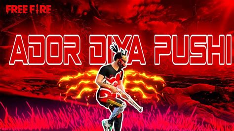 Ador Diya Pushi Ador Diya Pushi Remix Free Fire Beat Sync Montage