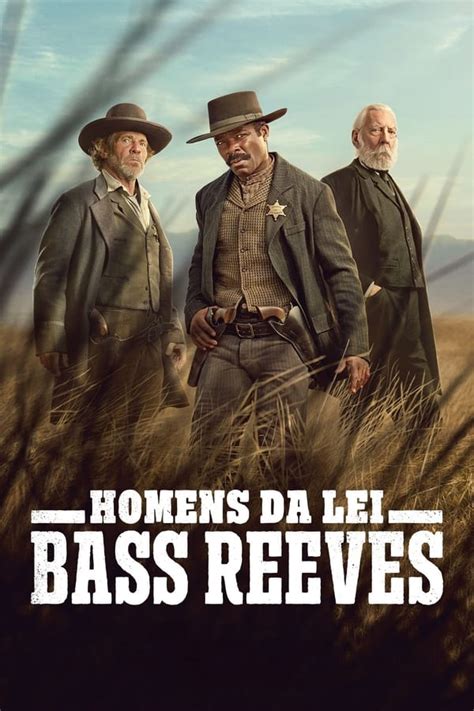 Assistir Homens Da Lei Bass Reeves Online Dublado Comando Play