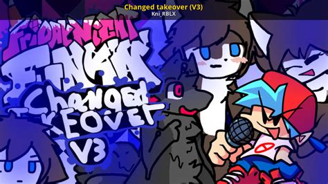 Changed Takeover V3 Friday Night Funkin Mods