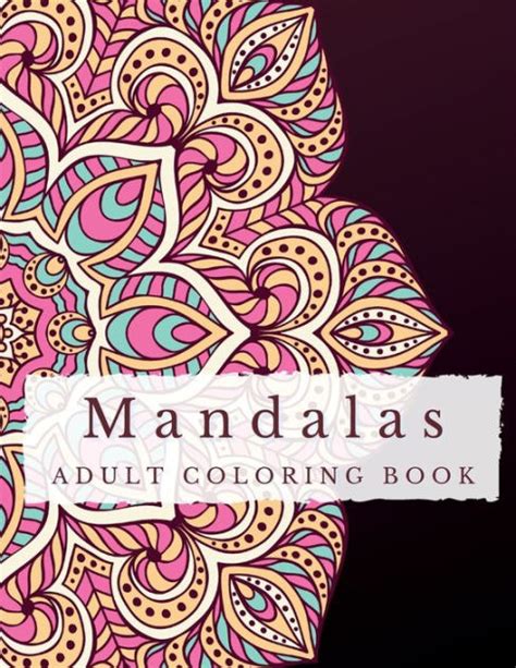 Mandalas A Stress Relief Coloring Book For Adults Discover Serenity