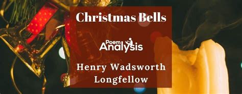 Christmas Bells by Henry Wadsworth Longfellow - Poem Analysis