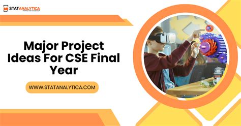 60 Major Project Ideas For Cse Final Year Students In 2023