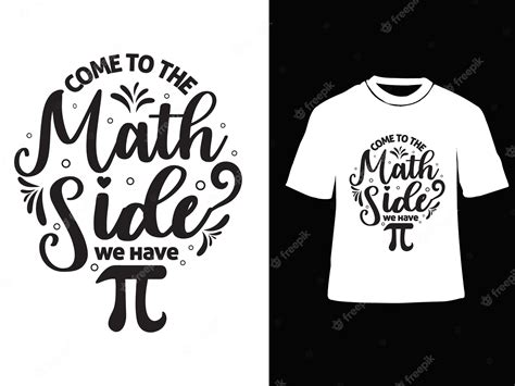 Premium Vector Come To The Math Side We Have Pi Svg T Shirt For Men