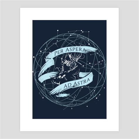 Per Aspera Ad Astra Art Print By BlackFiberGraphics Design By Humans