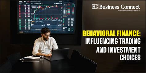 Behavioral Finance Influencing Trading And Investment Choices