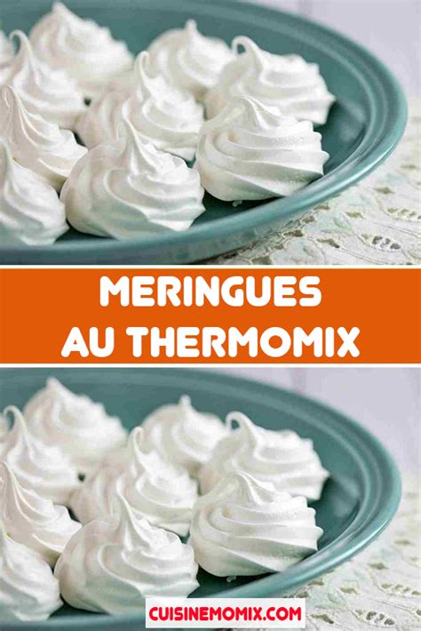 Meringues Au Thermomix Meringues Thermomix Recette Thermomix Dessert