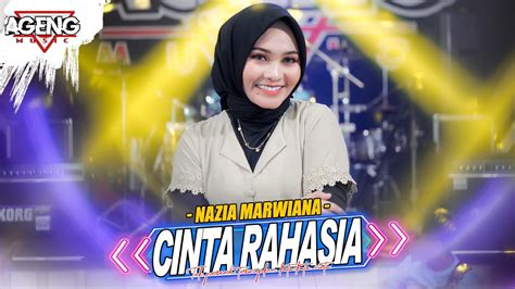 Cinta Rahasia Nazia Marwiana Ft Ageng Music Official Live Music