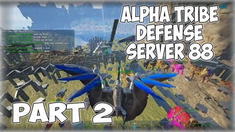 Defending Alpha Tribe Sentinels Server 88 Part 2 Ark Official PvP