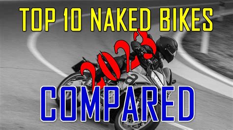 The ULTIMATE Showdown Top 10 Naked Bike SHOOTOUT YouTube