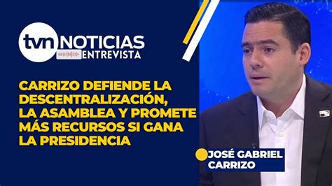 Jos Gabriel Carrizo Entrevista Exclusiva A Noticias Am Youtube