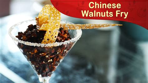 How To Make Chinese Walnuts Fry Chinese Recipe Walnuts Recipe Novotel Recipes Cook