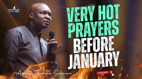 DECLARE HOT DANGEROUS PRAYER BEFORE JANUARY 2024 APOSTLE JOSHUA