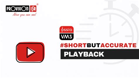 Short But Accurate Ossia Vms Playback Provision Isr