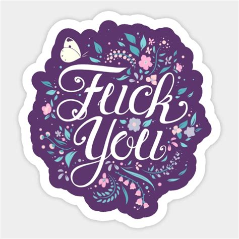 FUCK YOU But In A Classy Way Feminism Sticker TeePublic