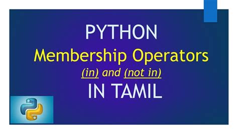 Membership Operators In Python In Not In Python Tutorial In Tamil For Beginners Youtube