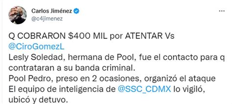 Célula Criminal Habría Cobrado 400 Mil Por Ataque A Ciro Gómez Leyva