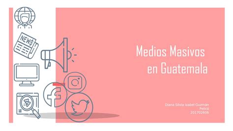 Medios De Comunicación Masivos De Guatemala By Diana Guzman Issuu