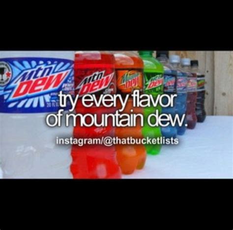 Several Bottles Of Mountain Dew Are Lined Up In A Row With The Words