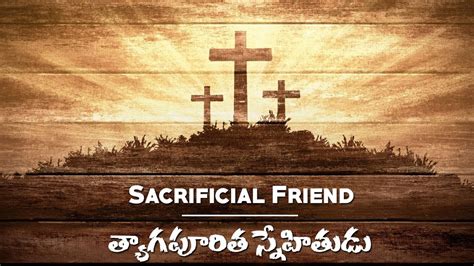 Sacrificial Friend Telugu Sermon By Ps Dr Kjwesley Bethesda