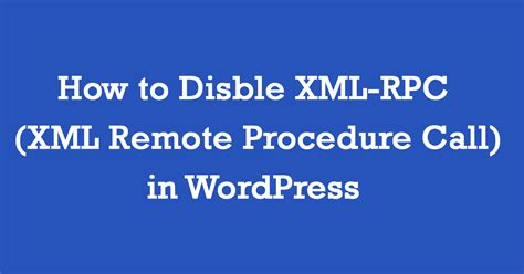 How To Disable XML RPC In WordPress ThemesDNA