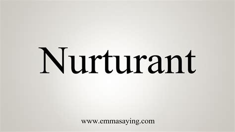 How To Say Nurturant - YouTube