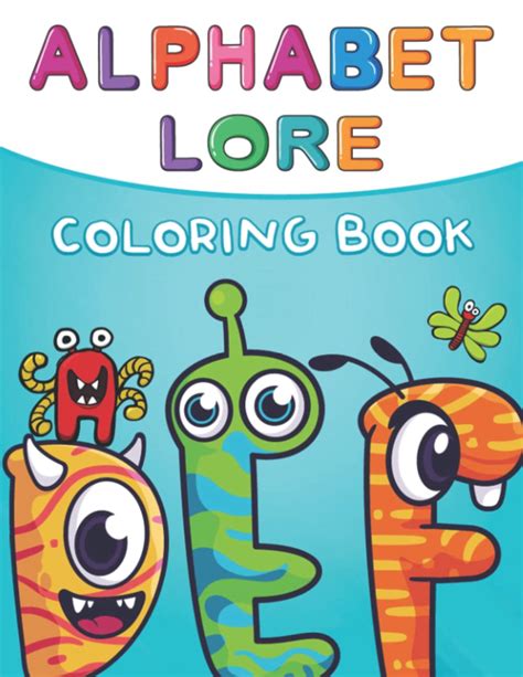 Alphabet Lore Coloring Book: Alphabet Lore Fun Coloring Pages For Kids ...