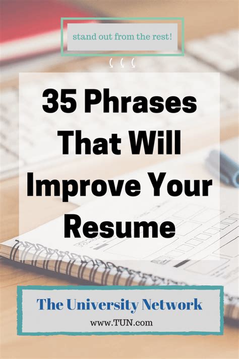 35 Phrases That Will Improve Your Resume Tun Resume Writing Tips