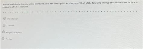 Solved A Nurse Is Reinforcing Teaching With A Client Who Has Chegg