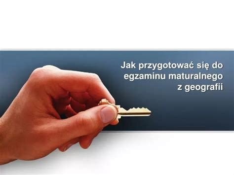 Ppt Jak Przygotowa Si Do Egzaminu Maturalnego Z Geografii