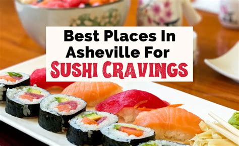 Restaurants For The Best Sushi In Asheville Uncorked Asheville