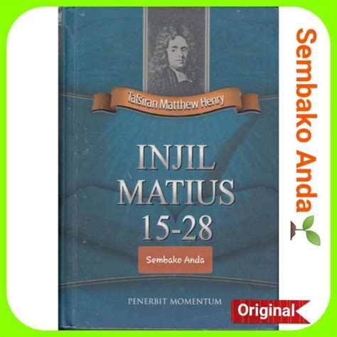 Promo Tafsiran Alkitab Matthew Henry Injil Matius 15 28 Diskon 23 Di