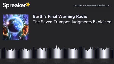 The Seven Trumpet Judgments Explained Part 1 Of 2 Youtube