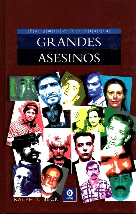 Grandes Asesinos De La Historia By Ralph T Beck Goodreads