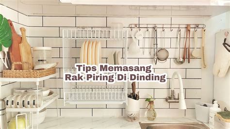 Cara Memasang Rak Piring Di Dinding Tips Menggantung Rak Piring Di