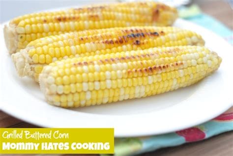 {Garden Fresh Fridays} Grilled Buttered Corn - Mommy Hates Cooking