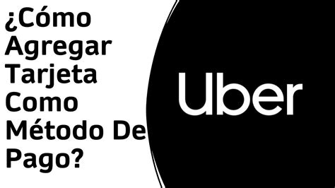 Cómo Agregar Tarjeta De Crédito o Débito En Uber App Como Método De