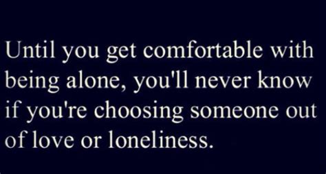 Being Alone Vs Being Lonely Quotes. QuotesGram