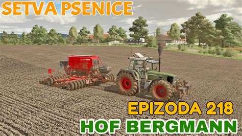 SETVA PSENICE HOF BERGMANN MAPA EPIZODA 218 YouTube