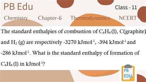 What Is The Standard Enthalpy Of Formation Of C6H6 L In KJmol 1